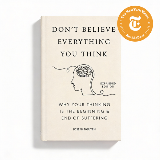 Don't Believe Everything You Think: The Expanded Edition